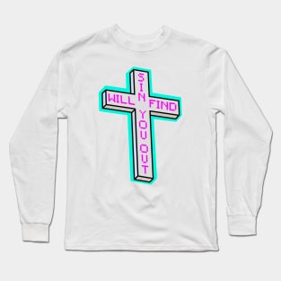 Sin will find you out Long Sleeve T-Shirt